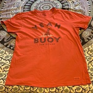 Yeah Buoy Life Is Good Crusher Tee